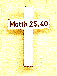 Kreuz Mt25,40